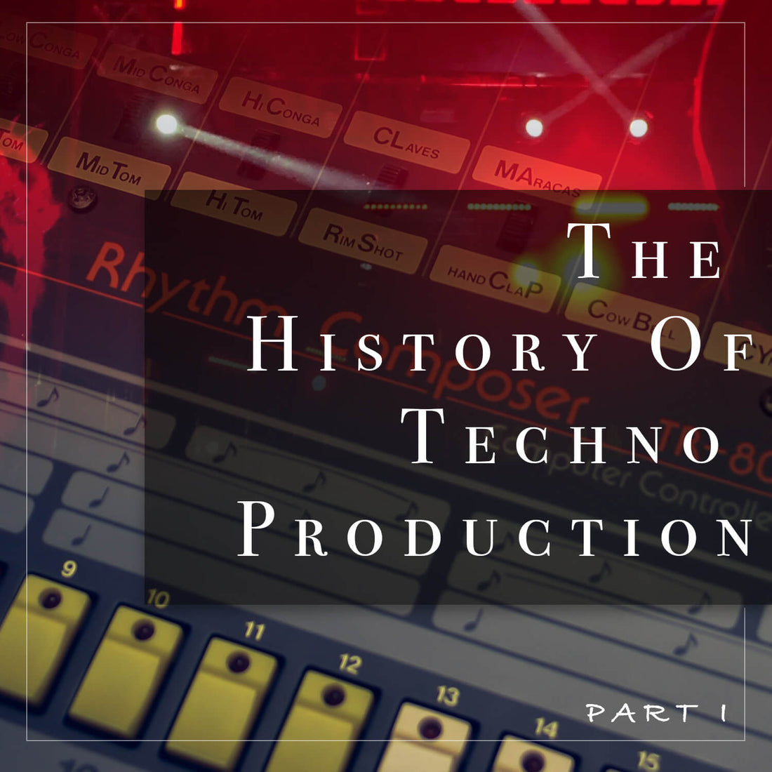History of Techno Music - The Synths And The Samples PT I