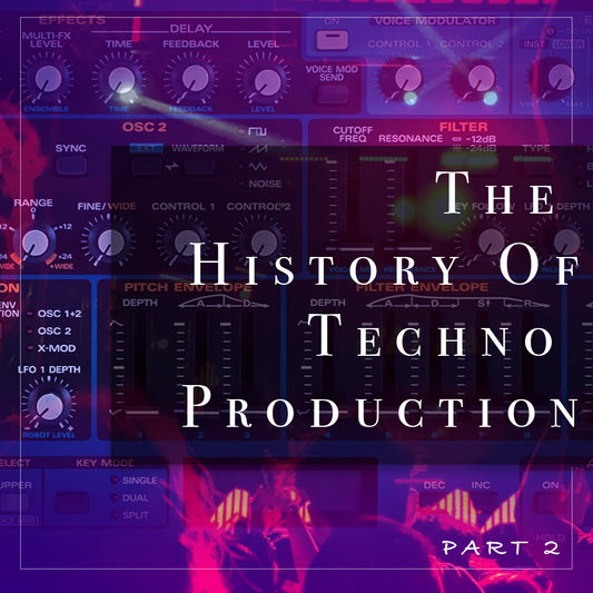 The History Of Techno Music Production - Sample Packs and Presets
