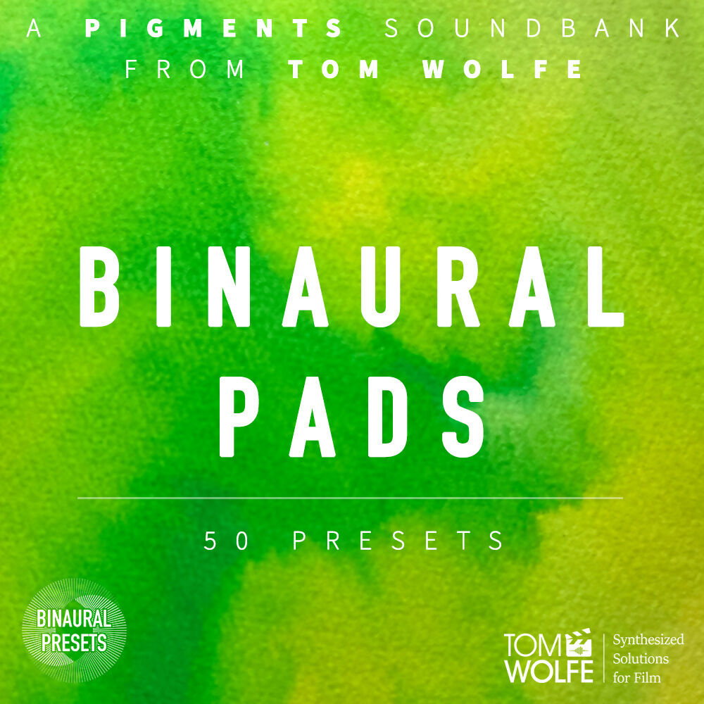 Binaural Pads for Pigments