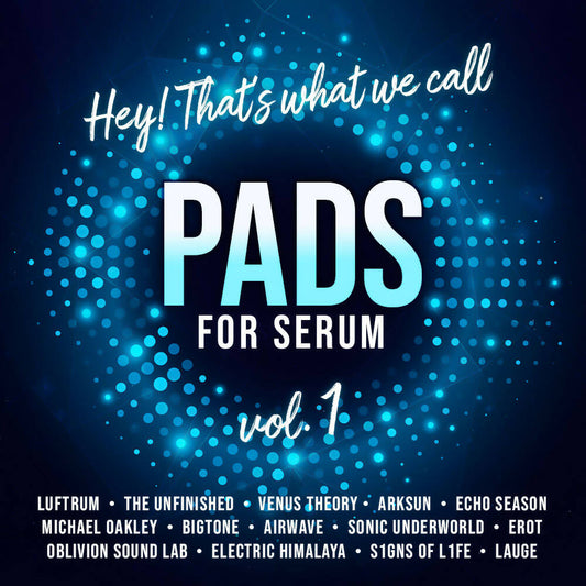 Serum - Hey! Pads